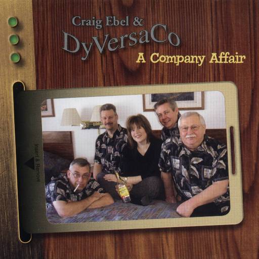 Craig Ebel & DyVersaCo "A Company Affair" - Click Image to Close